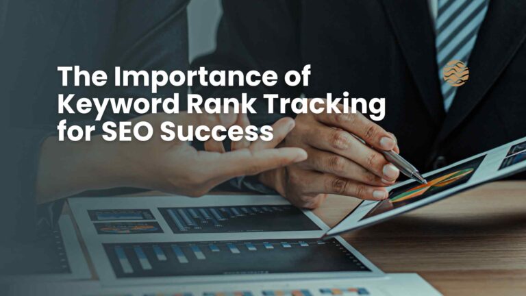 The Importance of Keyword Rank Tracking for SEO Success - 1